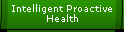 Intelligent Proactive Health