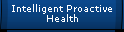 Intelligent Proactive Health