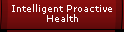 Intelligent Proactive Health